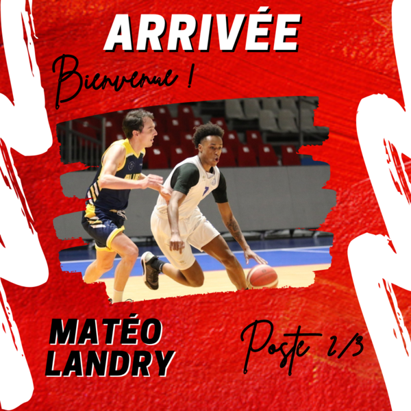 Arrivée NM2 : Matéo Landry ! 