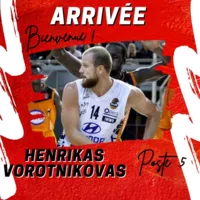 Arrivée NM2 : Henrikas Vorotnikovas ! 
