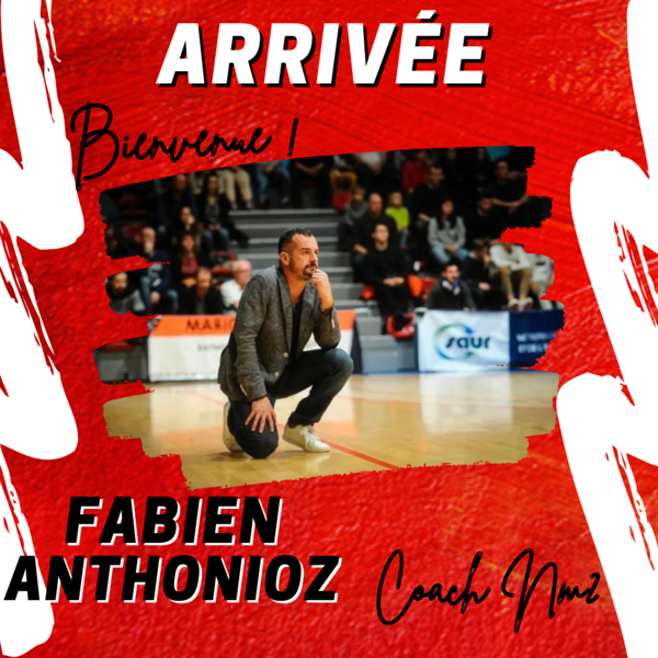 Arrivée NM2 : Fabien ANTHONIOZ !